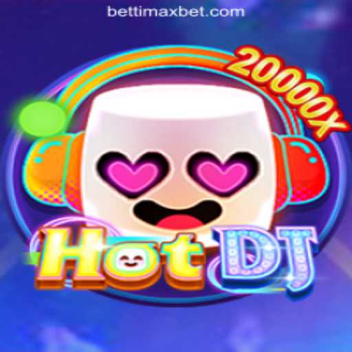 Unlock the Thrills of HotDJ with BETTI MAX Rodadas Grátis Brasil